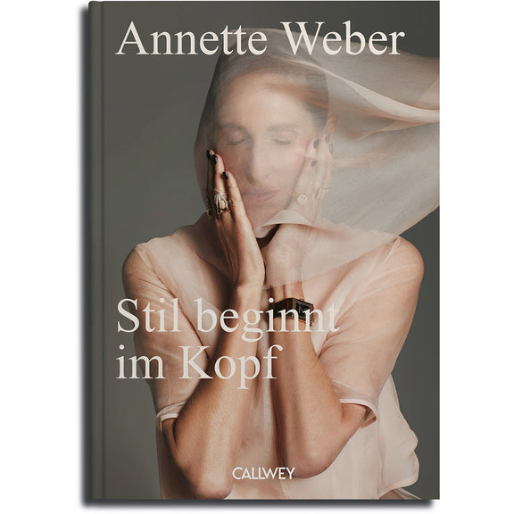 Buchcover: Stil beginnt im Kopf – Annette Weber über Eleganz – Callwey Verlag