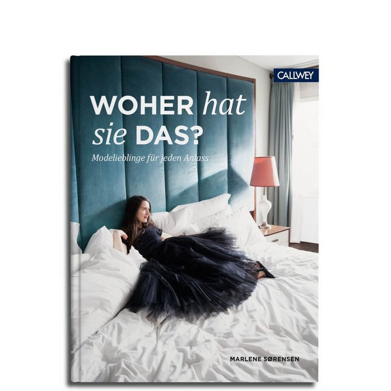 Buchcover: Woher hat sie das? – Modeideen & Stylingtipps – Callwey Verlag