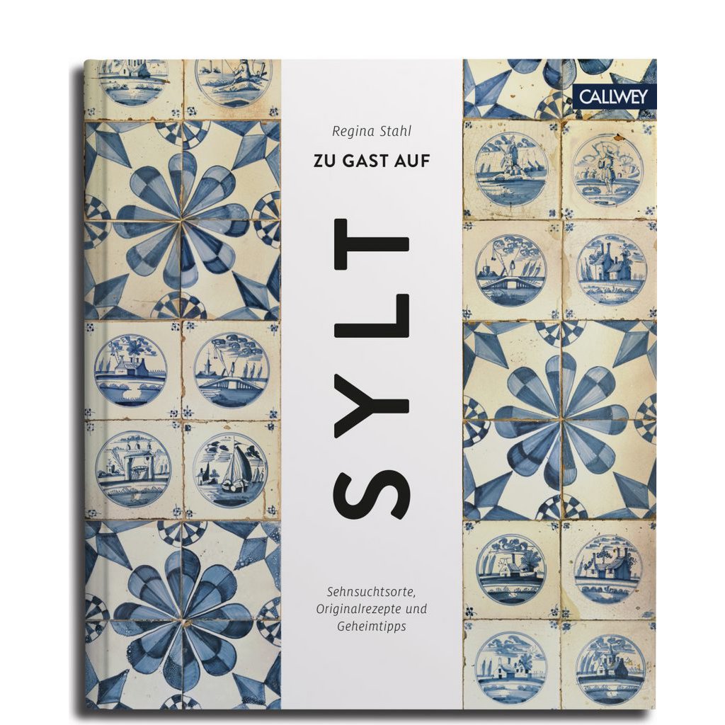 Buchcover: Zu Gast auf Sylt – Restaurants, Rezepte & Geheimtipps – Callwey Verlag