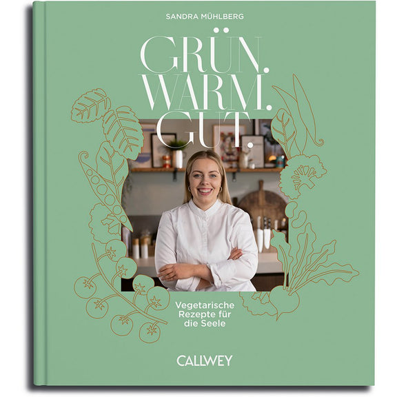 Buchcover: Grün. Warm. Gut. – Vegetarische Wohlfühlrezepte – Callwey Verlag