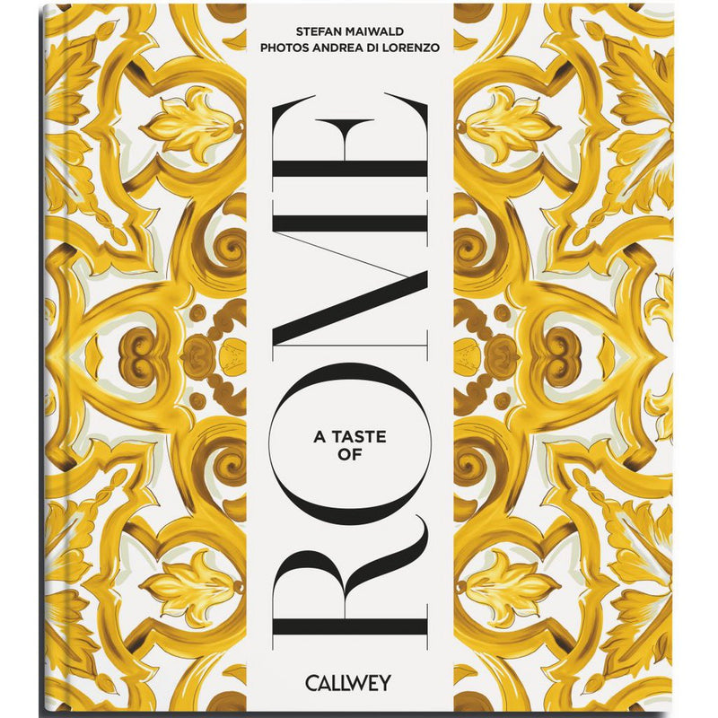 Buchcover: A Taste of Rome – Kulinarisches Rom (Englisch) – Callwey Verlag