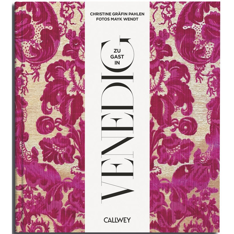 Buchcover: Zu Gast in Venedig – Rezepte & Geheimtipps – Callwey Verlag