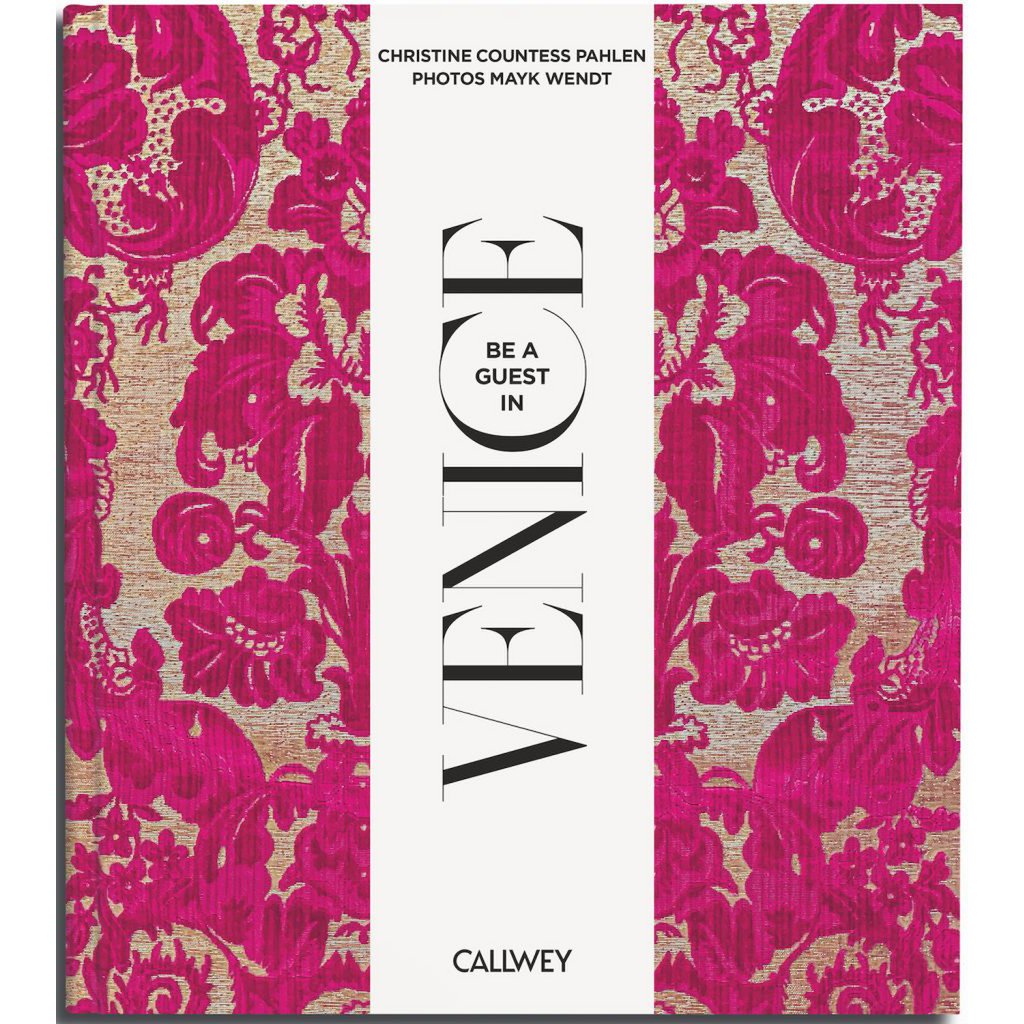 Buchcover: Be a Guest in Venice – Venedig kulinarisch (Englisch) – Callwey Verlag