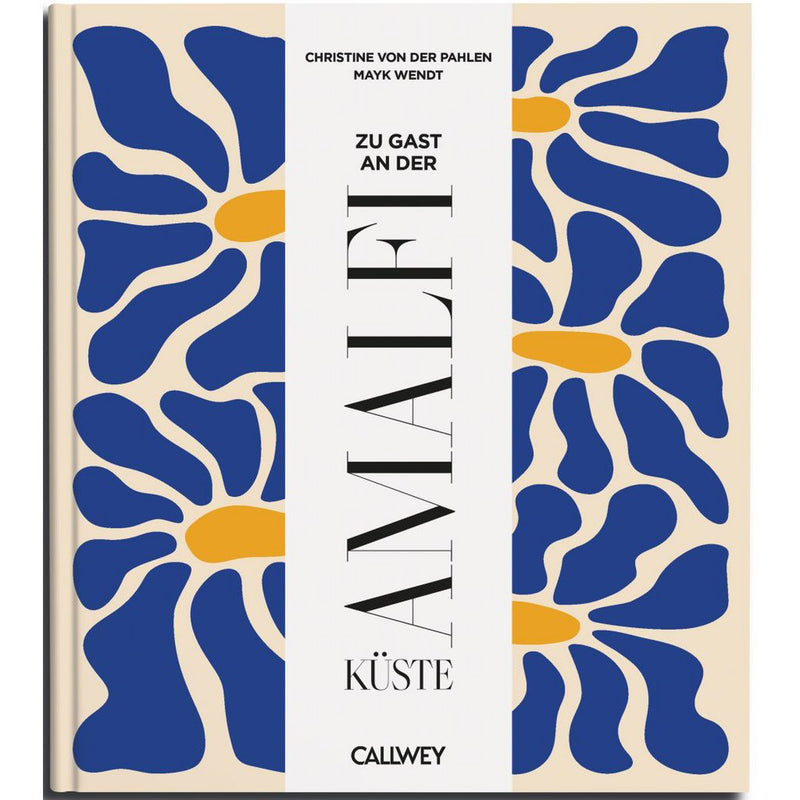 Buchcover: Zu Gast an der Amalfiküste – Rezepte & Geheimtipps – Callwey Verlag