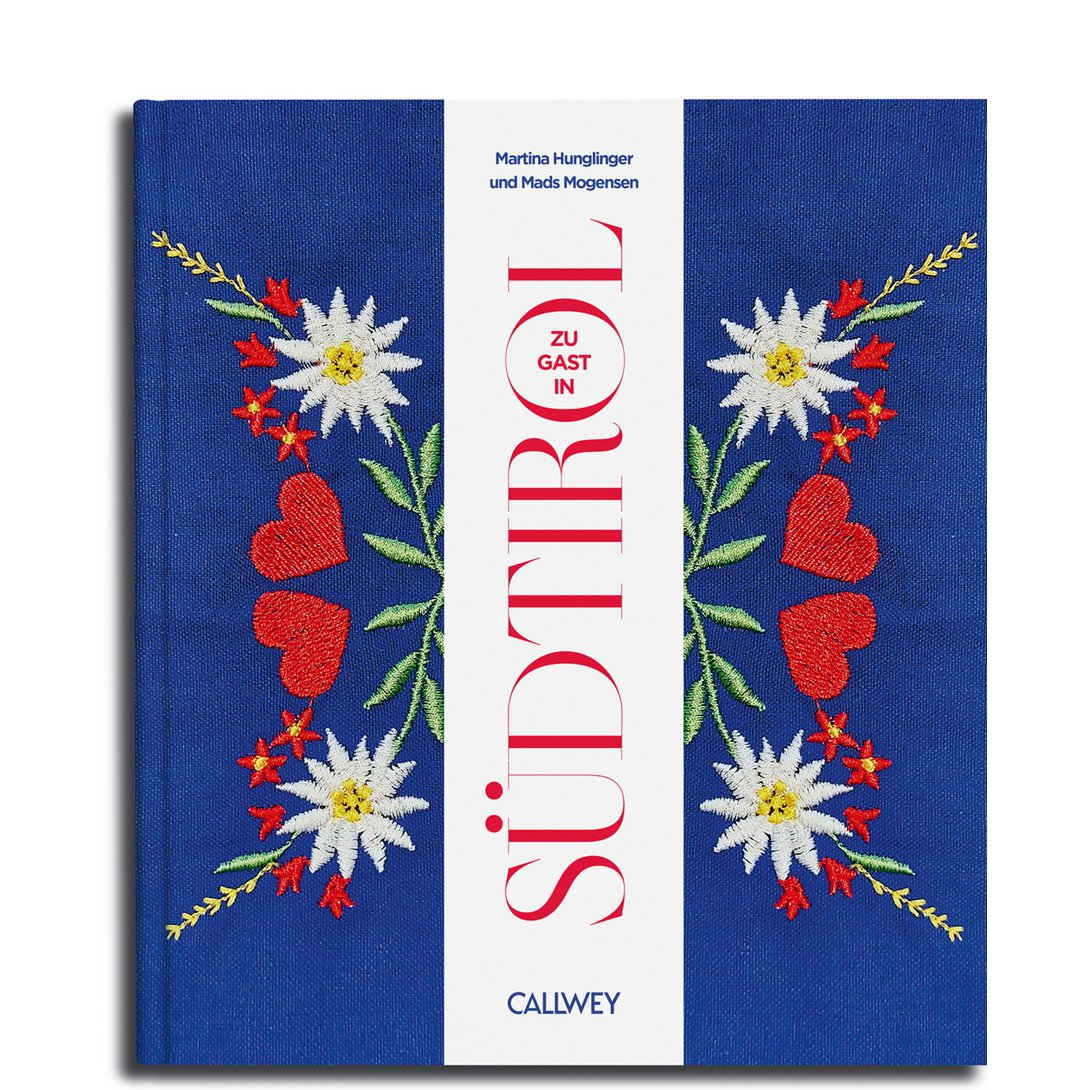 Buchcover: Zu Gast in Südtirol – Kulinarische Reise & Rezepte – Callwey Verlag