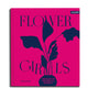 Buchcover: Flower Girls – Gärtnern, Blumen & Natur – Callwey Verlag