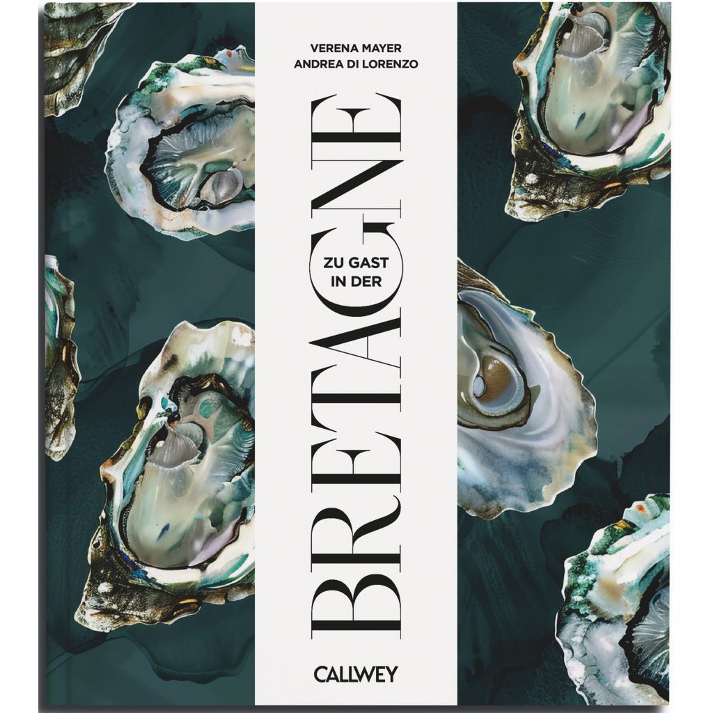 Buchcover: Zu Gast in der Bretagne – Reise-Kochbuch & Rezepte – Callwey Verlag